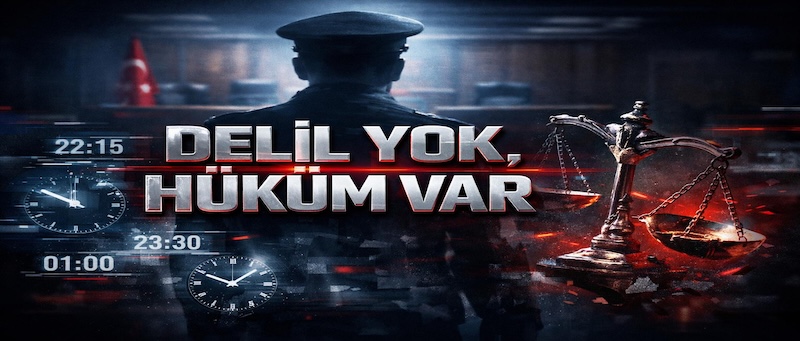 Yargılamada Zaman, Delil ve Mantık Sorusu: Bir Rütbeli Askerin Tutanaklarına Yansıyan Çelişkiler